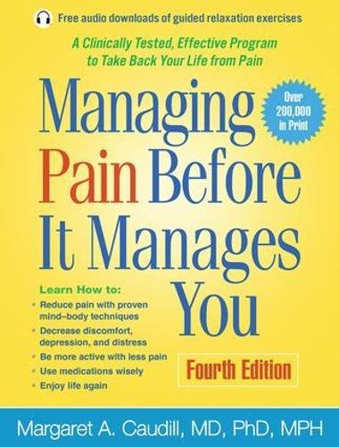 Managing Pain Before It Manages You, Fourth Edition [Hardcover]