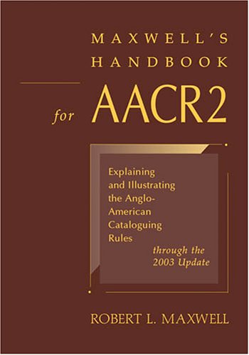 Maxwell's Handbook For Aacr2 [Paperback]
