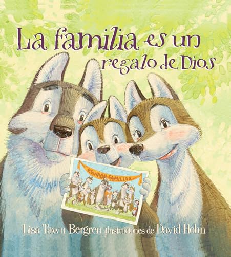La familia es un regalo de Dios / God Gave Us Family Libros para nios [Hardcover]
