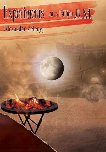 Experiments At 3 Billion A.M. [Hardcover]