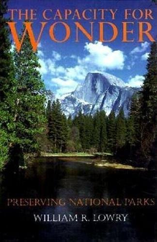 The Capacity for Wonder Preserving National Parks [Hardcover]