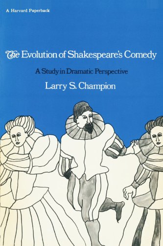 The Evolution Of Shakespeare's Comedy A Study In Dramatic Perspective [Paperback]