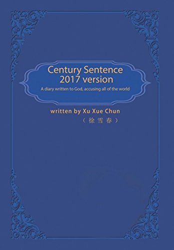 Century Sentence  A Diary Written to God Accusing Against All of the World [Hardcover]