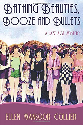 Bathing Beauties, Booze And Bullets (a Jazz Age Mystery 2) (volume 2) [Paperback]