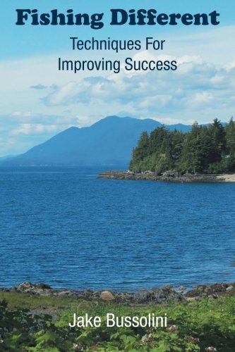 Fishing Different Techniques For Improving Success [Paperback]