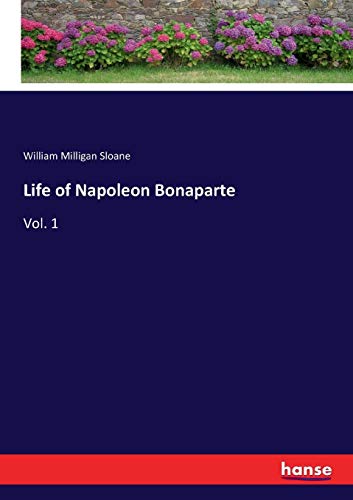 Life of Napoleon Bonaparte [Paperback]