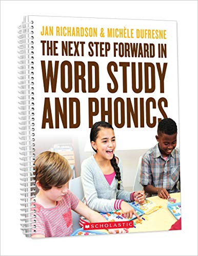 The Next Step Forward in Word Study and Phonics [Paperback]
