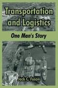Transportation And Logistics One Man's Story [Paperback]