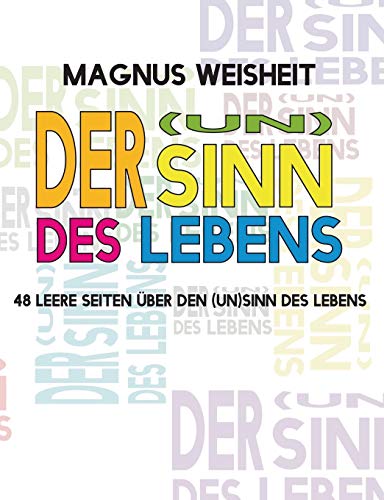 Der (un)sinn Des Lebens (german Edition) [Paperback]
