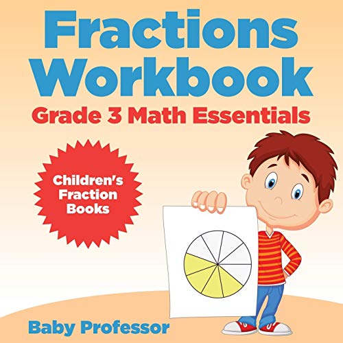Fractions Workbook Grade 3 Math Essentials  Children's Fraction Books [Paperback]