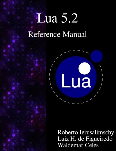 Lua 5.2 Reference Manual [Paperback]