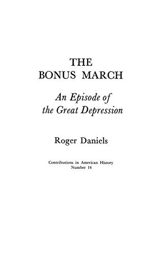 The Bonus March An Episode of the Great Depression [Hardcover]