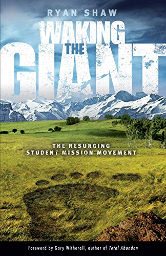 Waking The Giant The Resurging Student Mission Movement [Paperback]