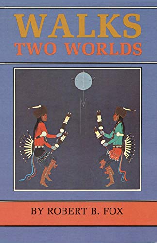 Walks Two Worlds [Paperback]