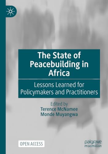 The State of Peacebuilding in Africa Lessons Learned for Policymakers and Pract [Paperback]