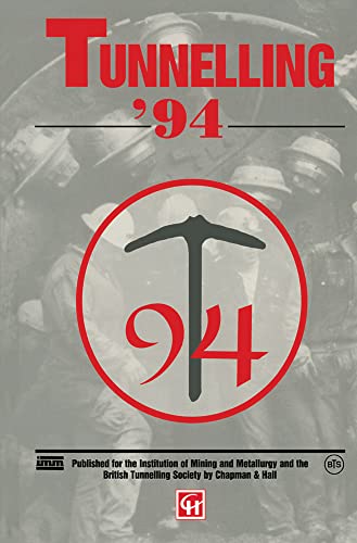 Tunnelling 94 Papers presented at the seventh international symposium, Tunnel [Paperback]