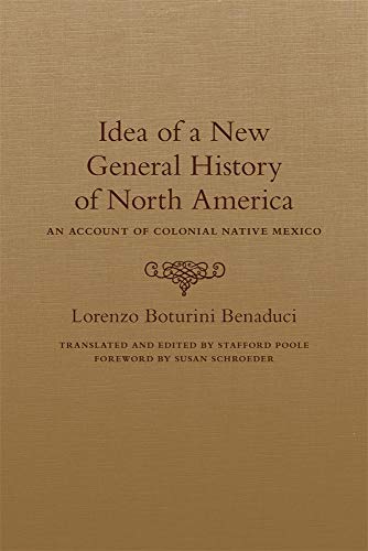 Idea Of A New General History Of North America An Account Of Colonial Native Me [Hardcover]