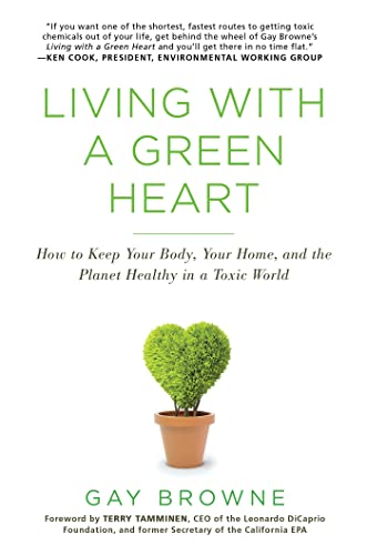 Living with a Green Heart How to Keep Your Body, Your Home, and the Planet Heal [Paperback]