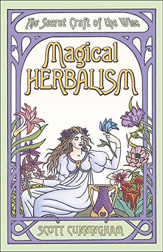 Magical Herbalism The Secret Craft Of The Wise (llewellyn's Practical Magick Se [Paperback]
