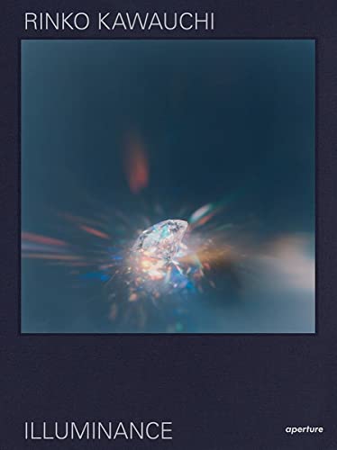 Rinko Kawauchi Illuminance The Tenth Anniversary Edition [Hardcover]