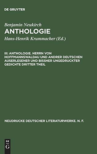 Anthologie. Herrn Von Hoffmannswaldau und Andrer Deutschen Auserlesener und Bih [Hardcover]