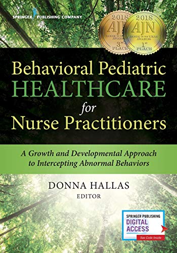 Behavioral Pediatric Healthcare for Nurse Practitioners A Growth and Developmen [Paperback]