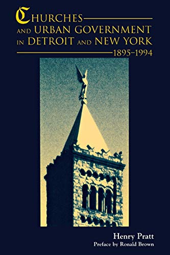 Churches And Urban Government In Detroit And New York, 1895-1994 (african Americ [Paperback]