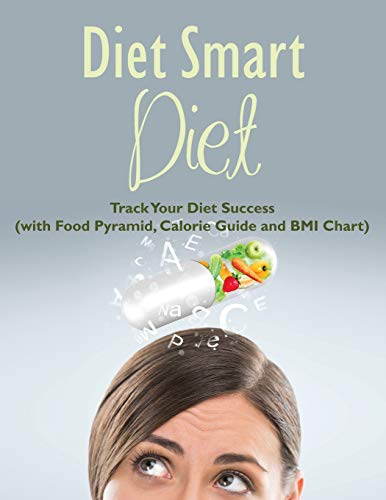 Diet Smart Diet Track Your Diet Success (with Food Pyramid, Calorie Guide And B [Paperback]