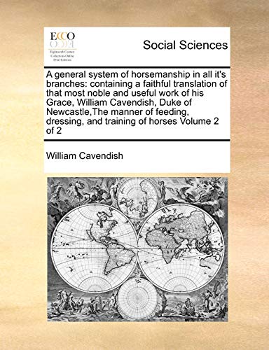 General System of Horsemanship in All It's Branches  Containing a faithful tran [Paperback]
