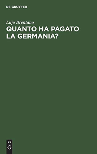Quanto Ha Pagato la Germania  Le Prestazioni Tedesche a Tutt'Oggi in Base Al T [Hardcover]