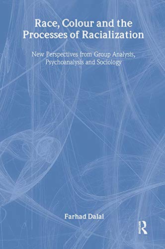 Race, Colour and the Processes of Racialization New Perspectives from Group Ana [Hardcover]
