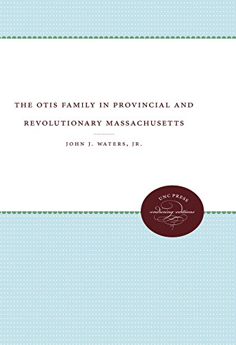 The Otis Family In Provincial And Revolutionary Massachusetts (published For The [Paperback]