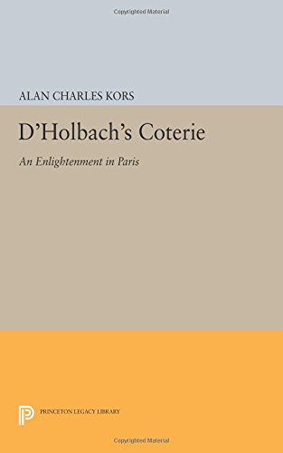 D'Holbach's Coterie An Enlightenment in Paris [Paperback]