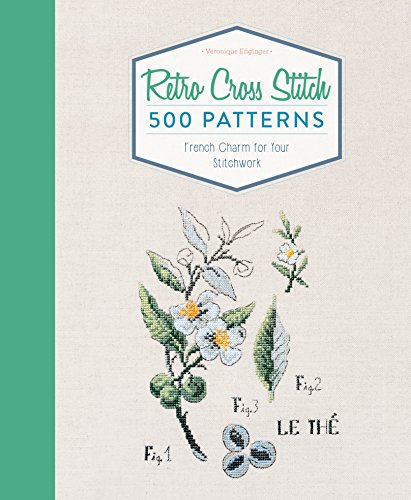 Retro Cross Stitch 500 Patterns, French Charm For Your Stitchwork [Hardcover]