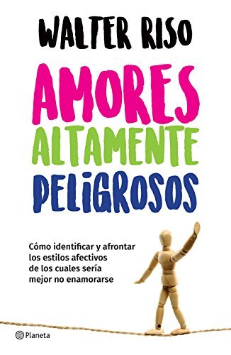 Amores altamente peligrosos [Paperback]