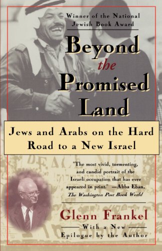 Beyond the Promised Land Jews and Arabs on the Hard Road to a New Israel [Paperback]