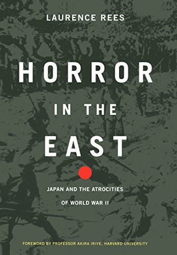 Horror In The East Japan And The Atrocities Of World War 2 [Hardcover]