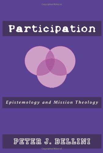 Participation Epistemology And Mission Theology [Paperback]