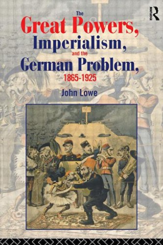 The Great Powers, Imperialism and the German Problem 1865-1925 [Paperback]