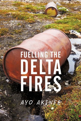 Fuelling The Delta Fires [Hardcover]
