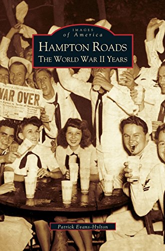 Hampton Roads  The World War II Years [Hardcover]