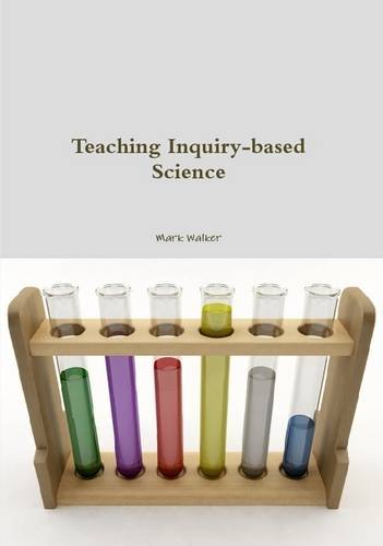 Teaching Inquiry-Based Science [Paperback]