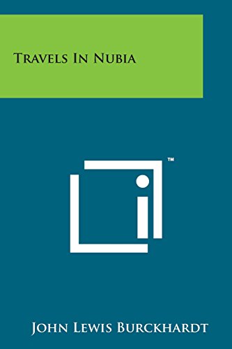 Travels in Nubia [Paperback]