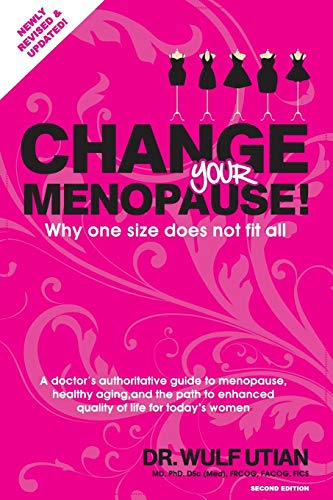 Change Your Menopause Why One Size  Does Not Fit All [Paperback]