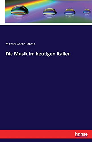 Die Musik Im Heutigen Italien (german Edition) [Paperback]