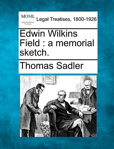 Edwin Wilkins Field  a memorial Sketch [Paperback]