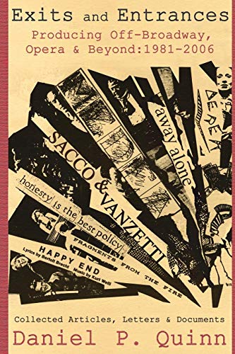 Exits and Entrances  Producing off-Broadway Opera and Beyond 1981-2006 [Unknown]