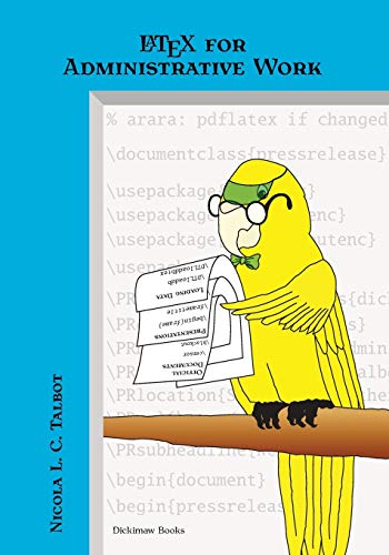 Latex For Administrative Work (dickimaw Latex Series) [Paperback]