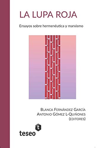 Lupa Roja  Ensayos Sobre Hermenutica y Marxismo [Paperback]
