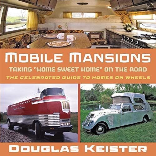 Mobile Mansions  Taking Home Sweet Home on the Road [Paperback]